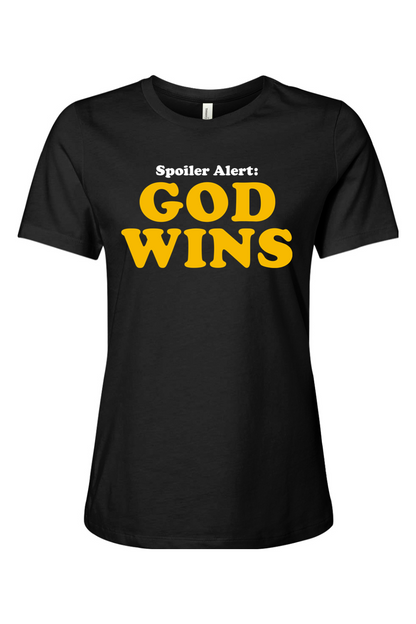 Spoiler Alert: God Wins - Ladies Tee