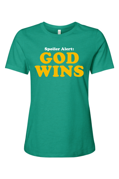 Spoiler Alert: God Wins - Ladies Tee
