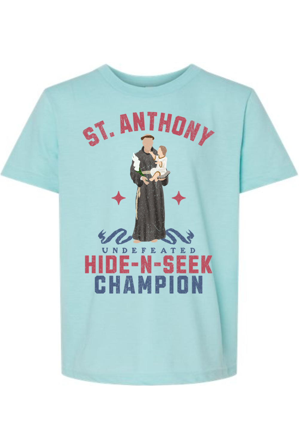 St. Anthony - Undefeated Hide and Seek Champion - Kids T-Shirt