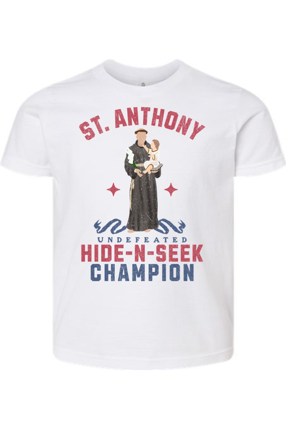 St. Anthony - Undefeated Hide and Seek Champion - Kids T-Shirt