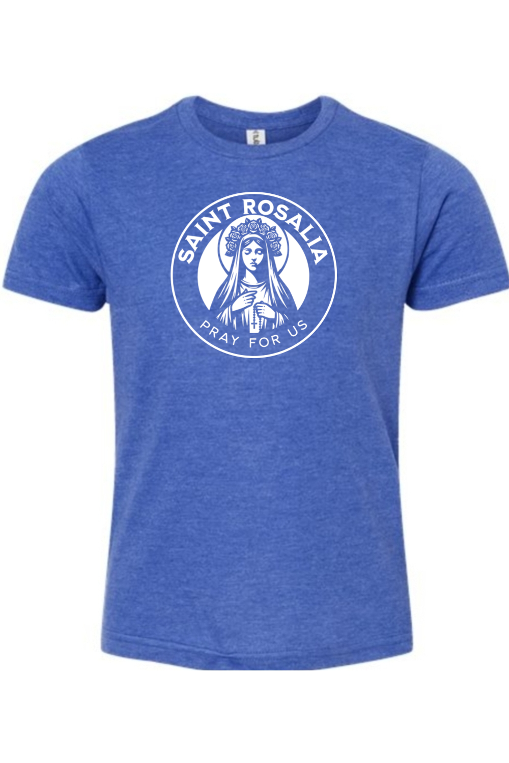 St. Rosalia - Pray for Us - Kids Tee