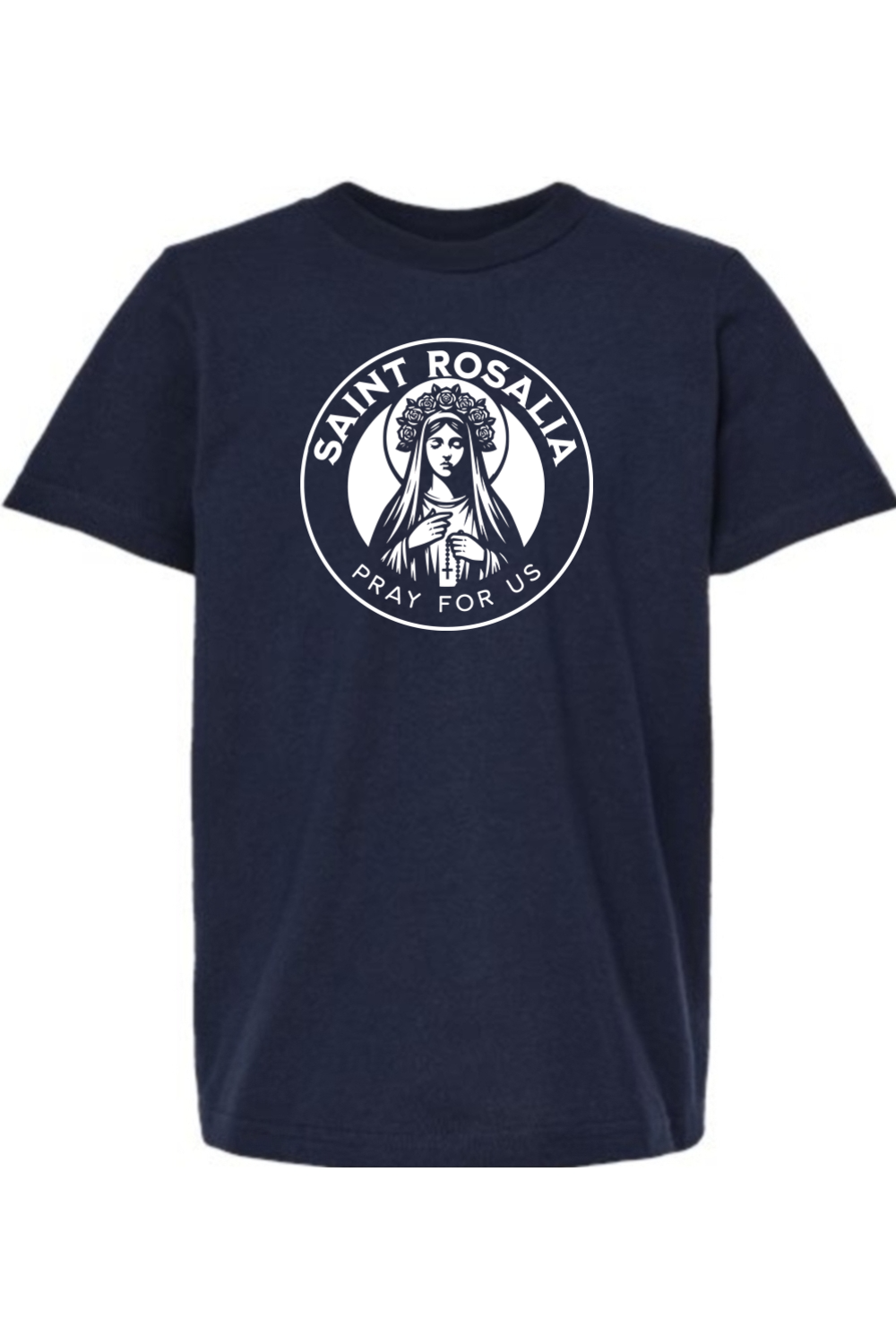 St. Rosalia - Pray for Us - Kids Tee