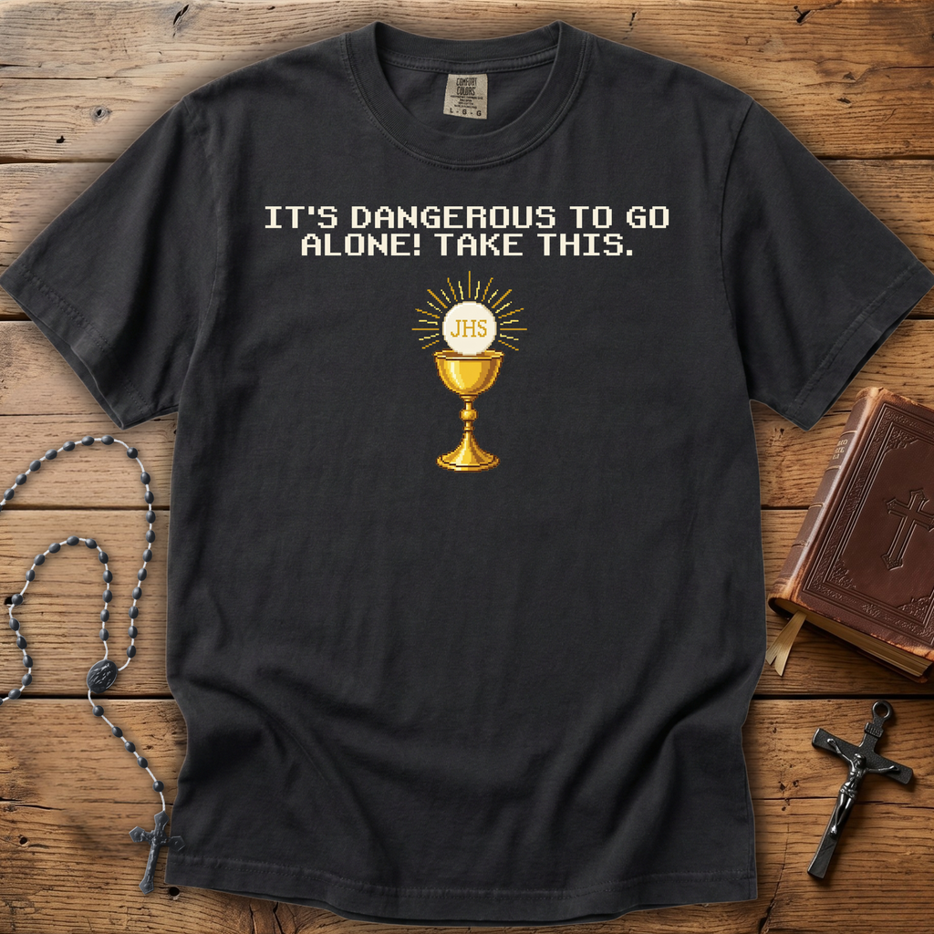 It's Dangerous To Go Alone! Take This (Holy Eucharist) - Comfort Colors Tee