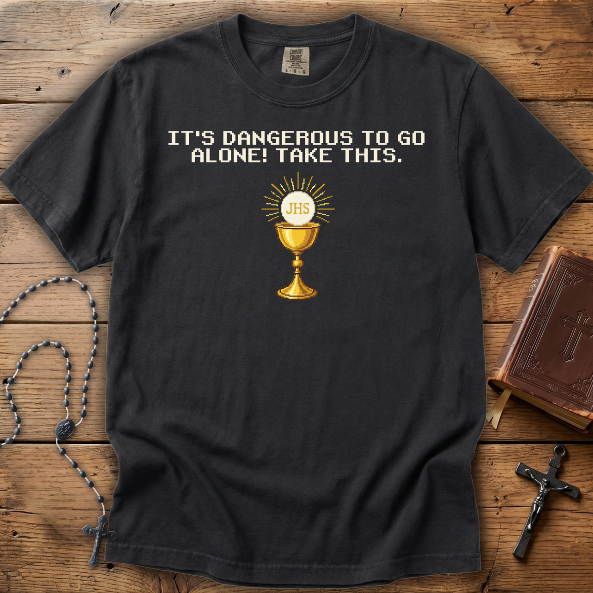 It's Dangerous To Go Alone! Take This - Holy Eucharist | Comfort Colors Tee