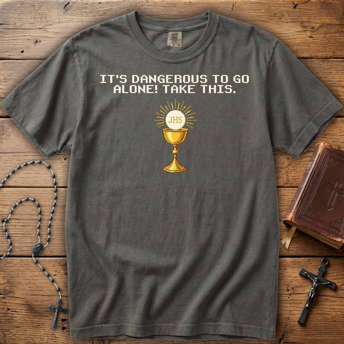 It's Dangerous To Go Alone! Take This - Holy Eucharist | Comfort Colors Tee