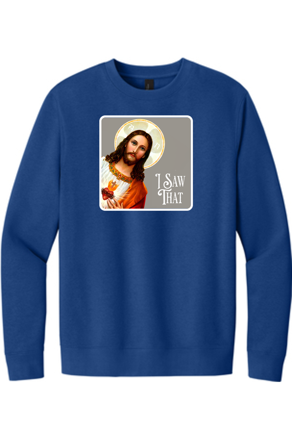 I Saw That (Jesus) - Fleece Crew