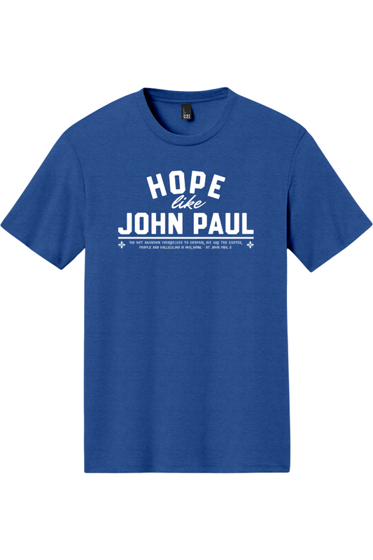 Hope Like John Paul - Triblend Tee