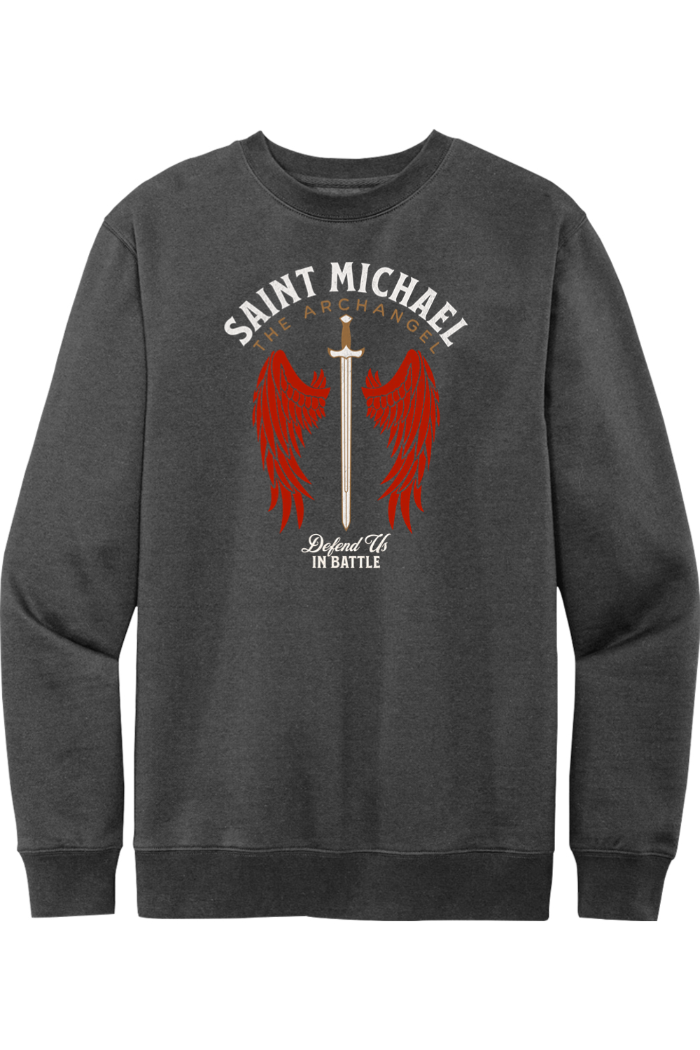 St. Michael - Defend Us In Battle - Fleece Crew