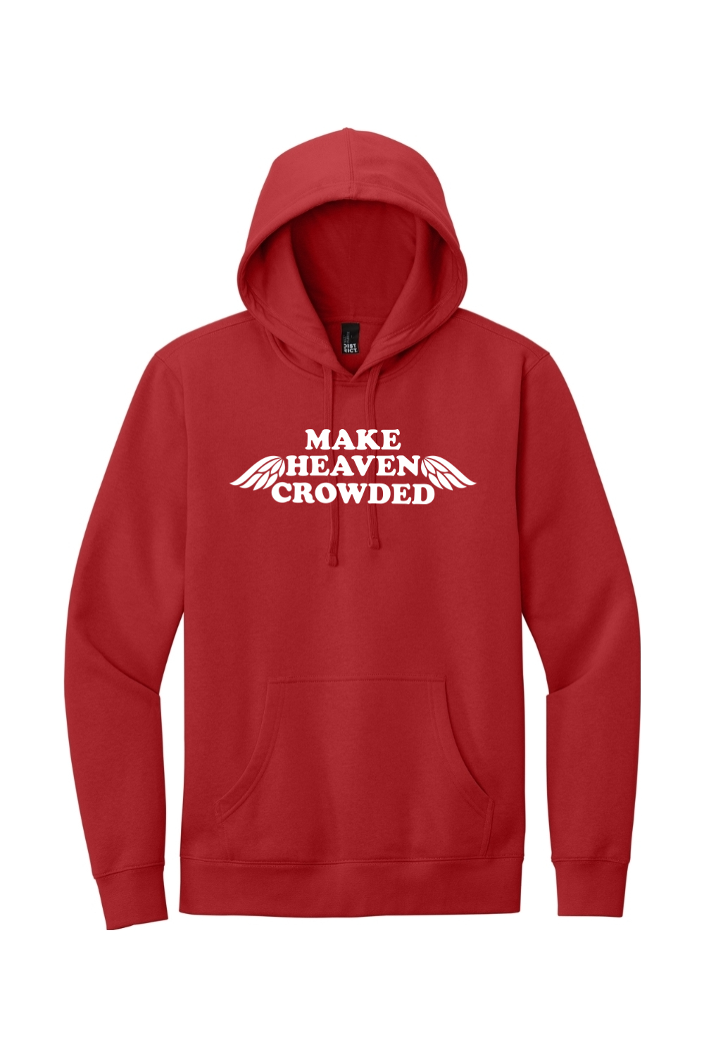 Make Heaven Crowded - Fleece Hoodie