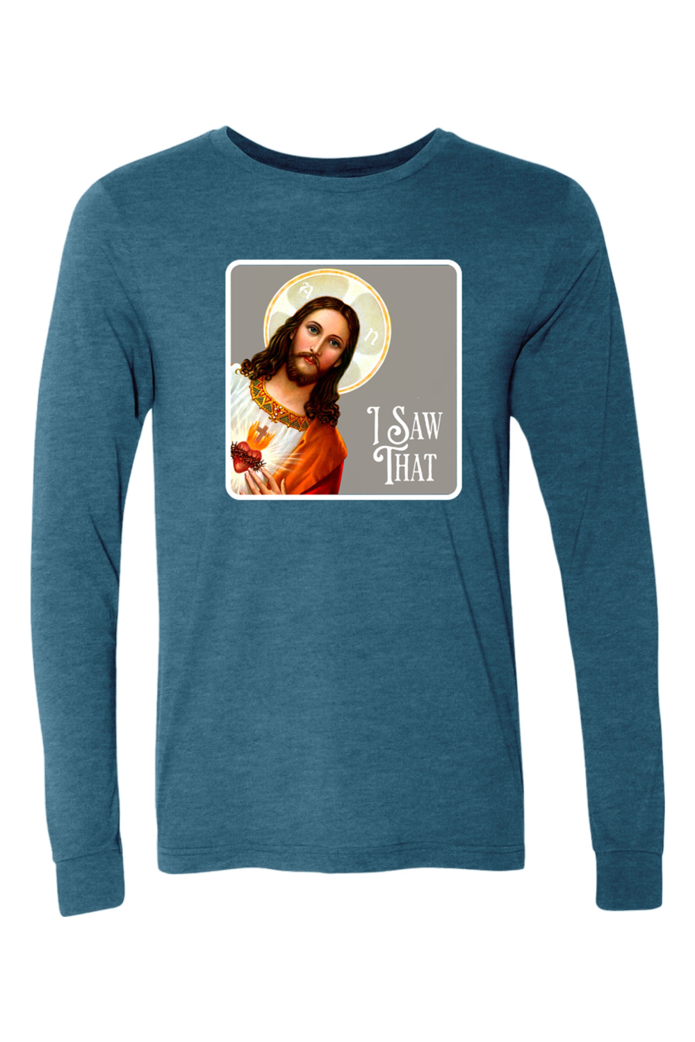 I Saw That (Jesus) - Long Sleeve Tee