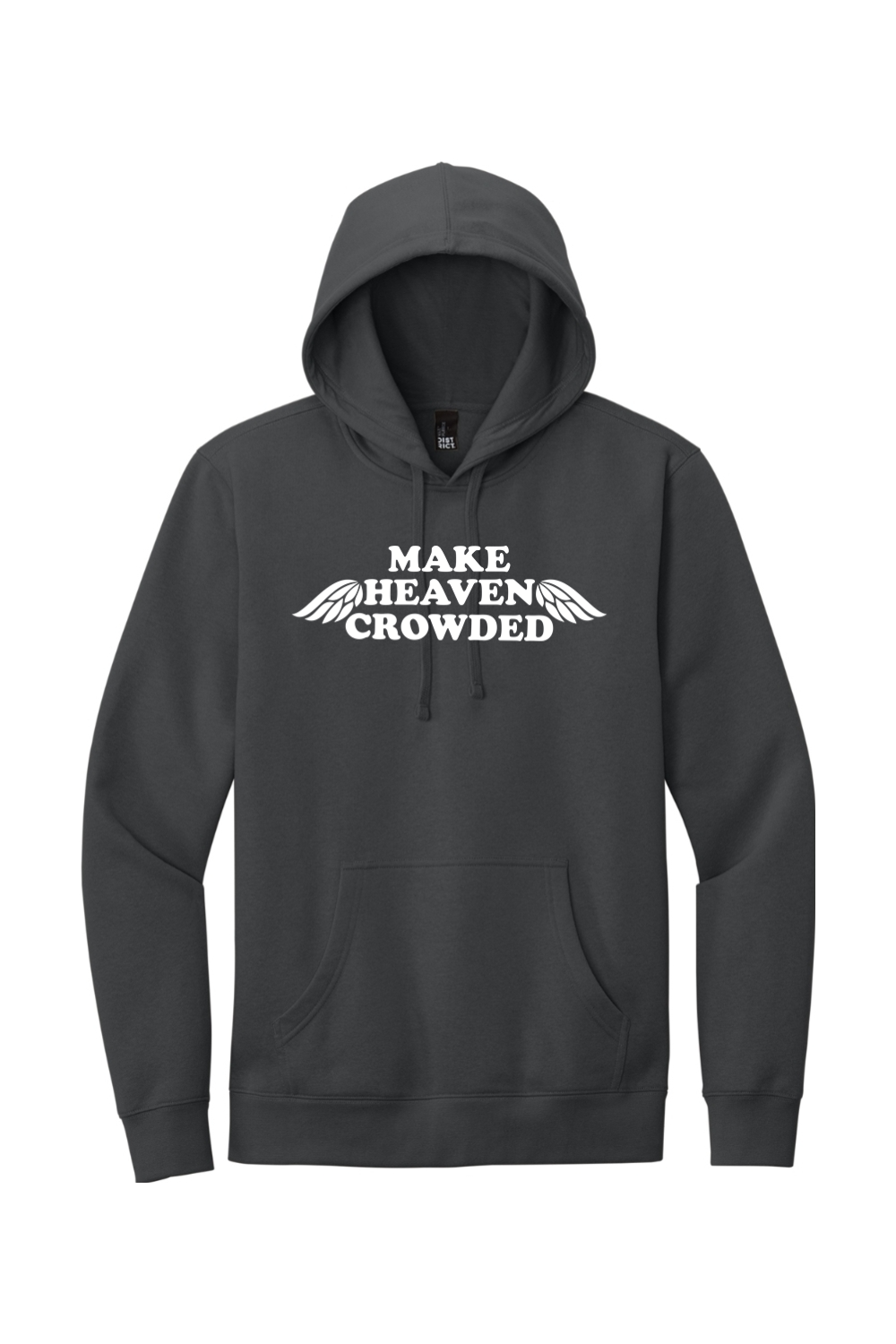 Make Heaven Crowded - Fleece Hoodie