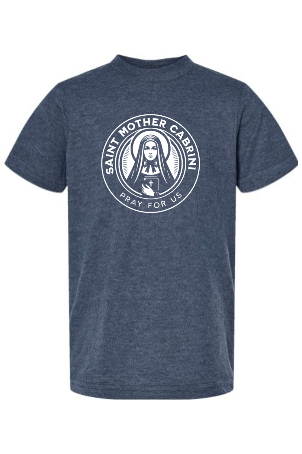 Saint Mother Cabrini - Pray for Us - Kids Tee