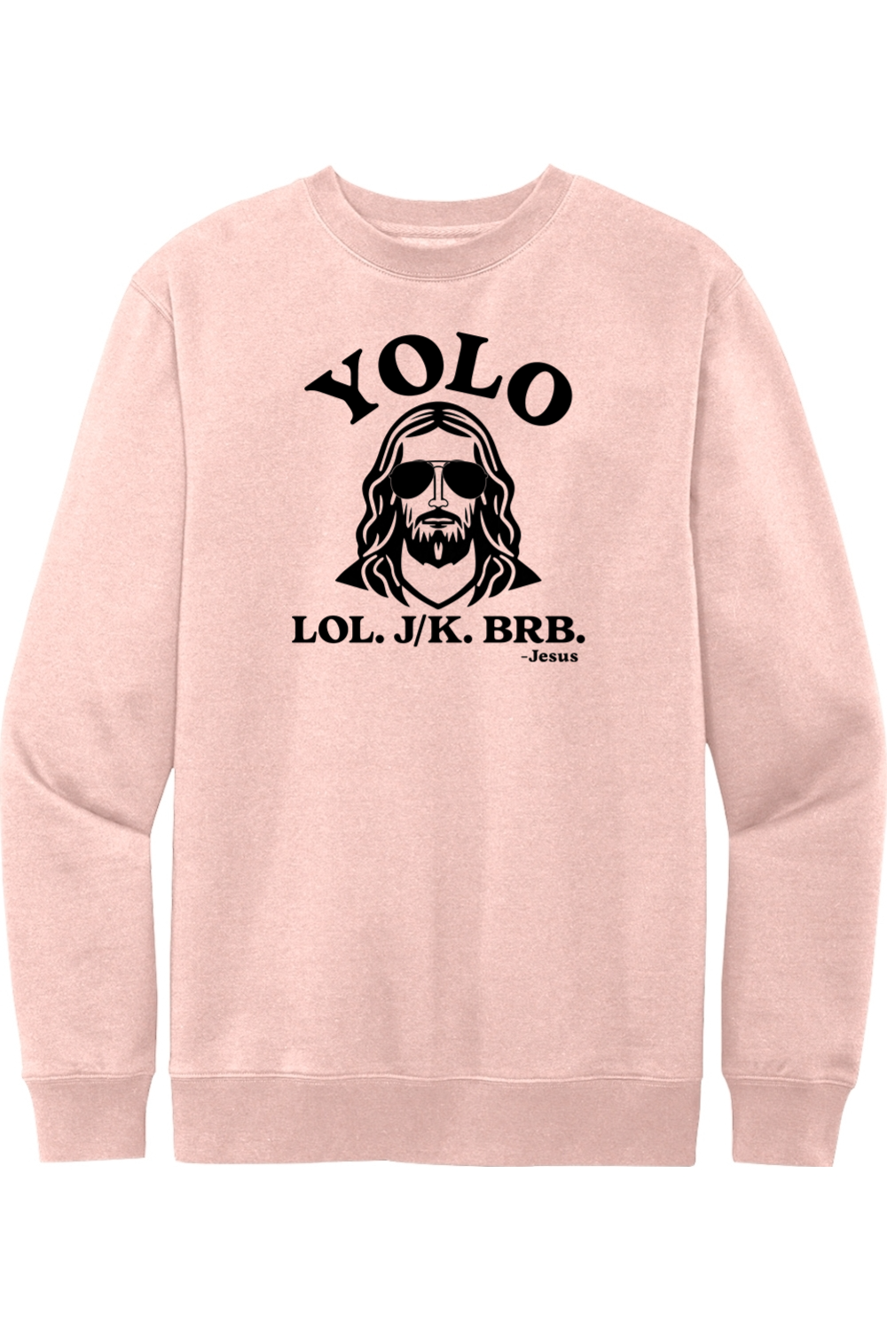 YOLO.LOL.J/K.BRB - Crewneck Sweatshirt