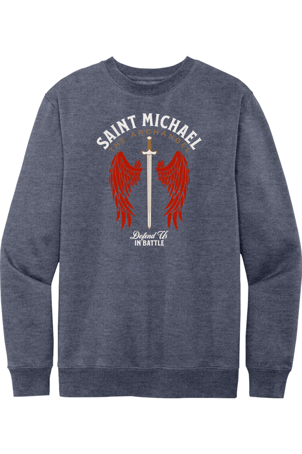 St. Michael - Defend Us In Battle - Fleece Crew