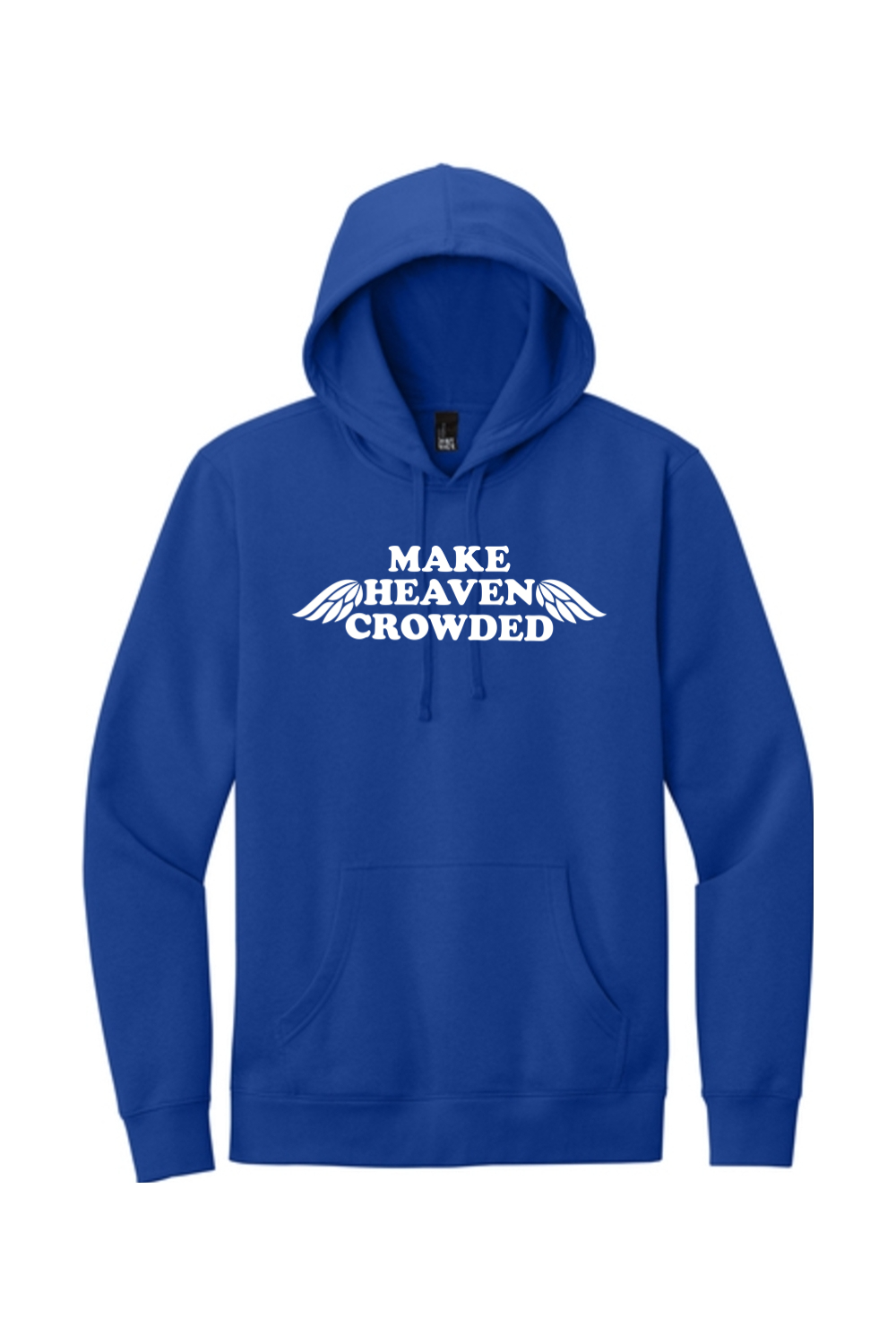 Make Heaven Crowded - Fleece Hoodie