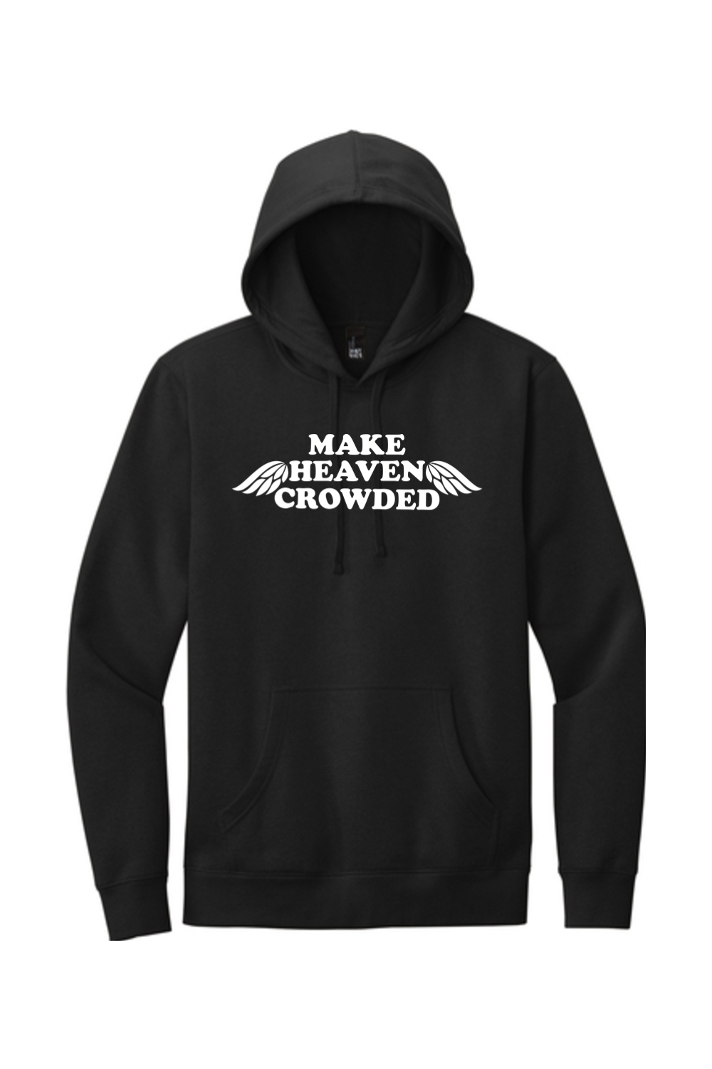 Make Heaven Crowded - Fleece Hoodie