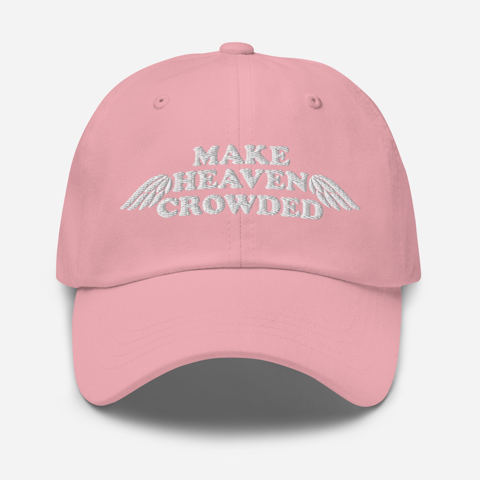 Make Heaven Crowded - Embroidered Dad hat