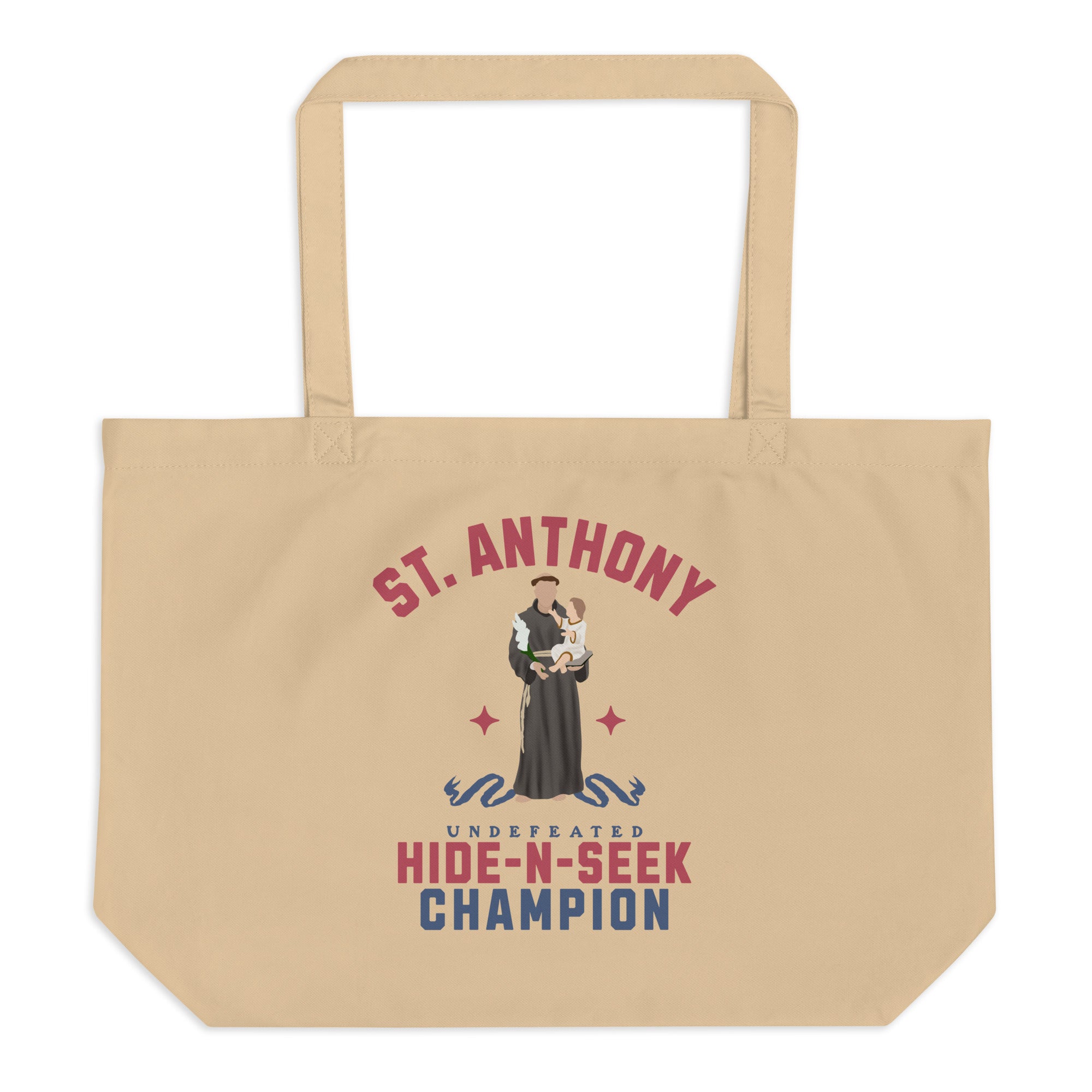 St. Anthony - Undefeated Hide-N-Seek Champ - Organic Cotton Tote