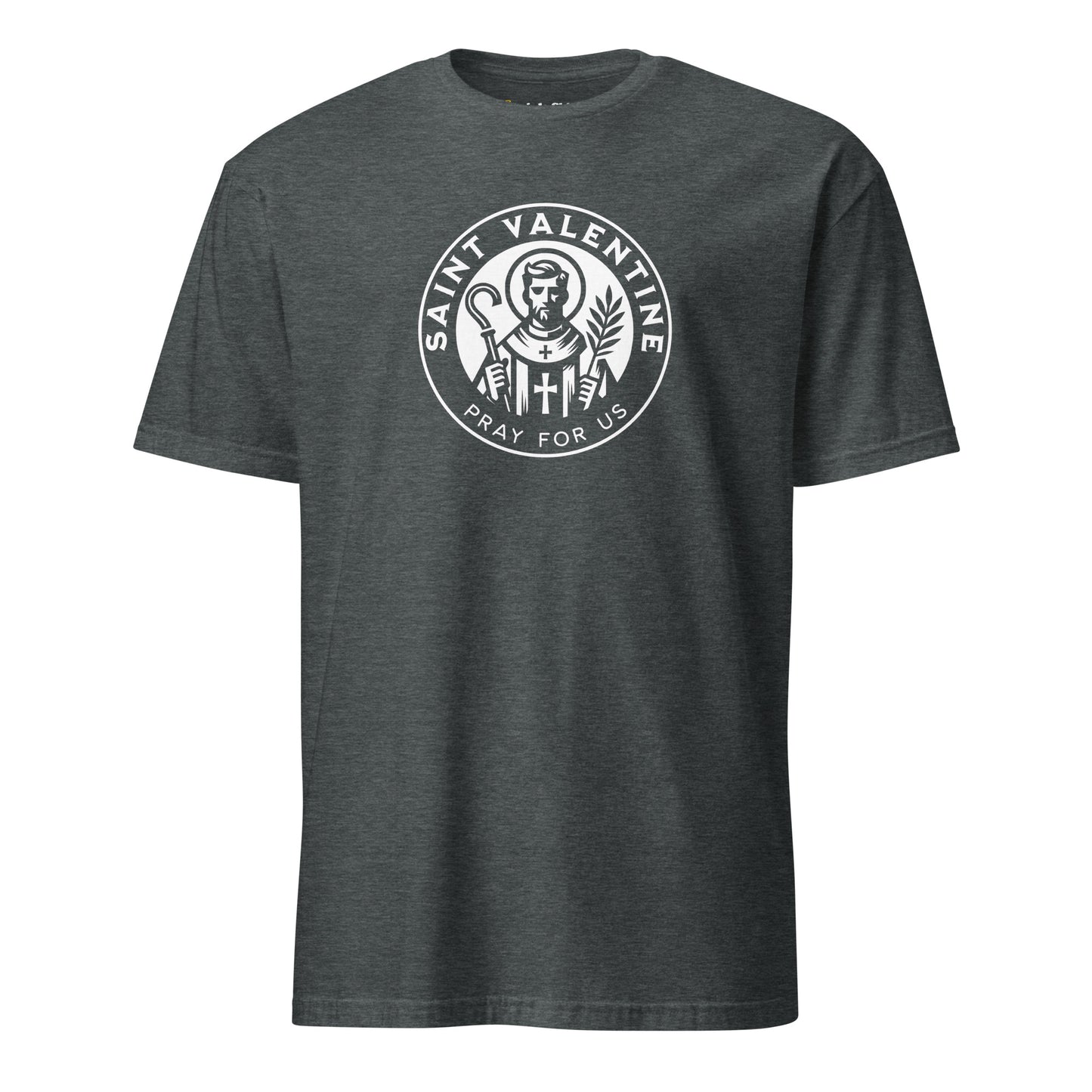 St. Valentine - Pray for Us | T-Shirt
