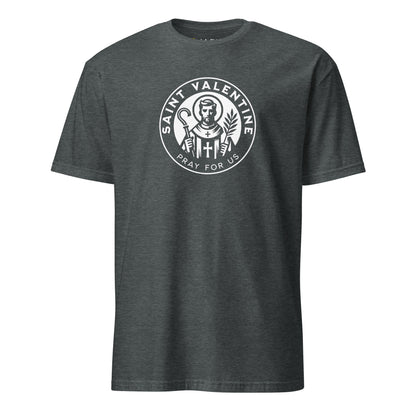 St. Valentine - Pray for Us | T-Shirt