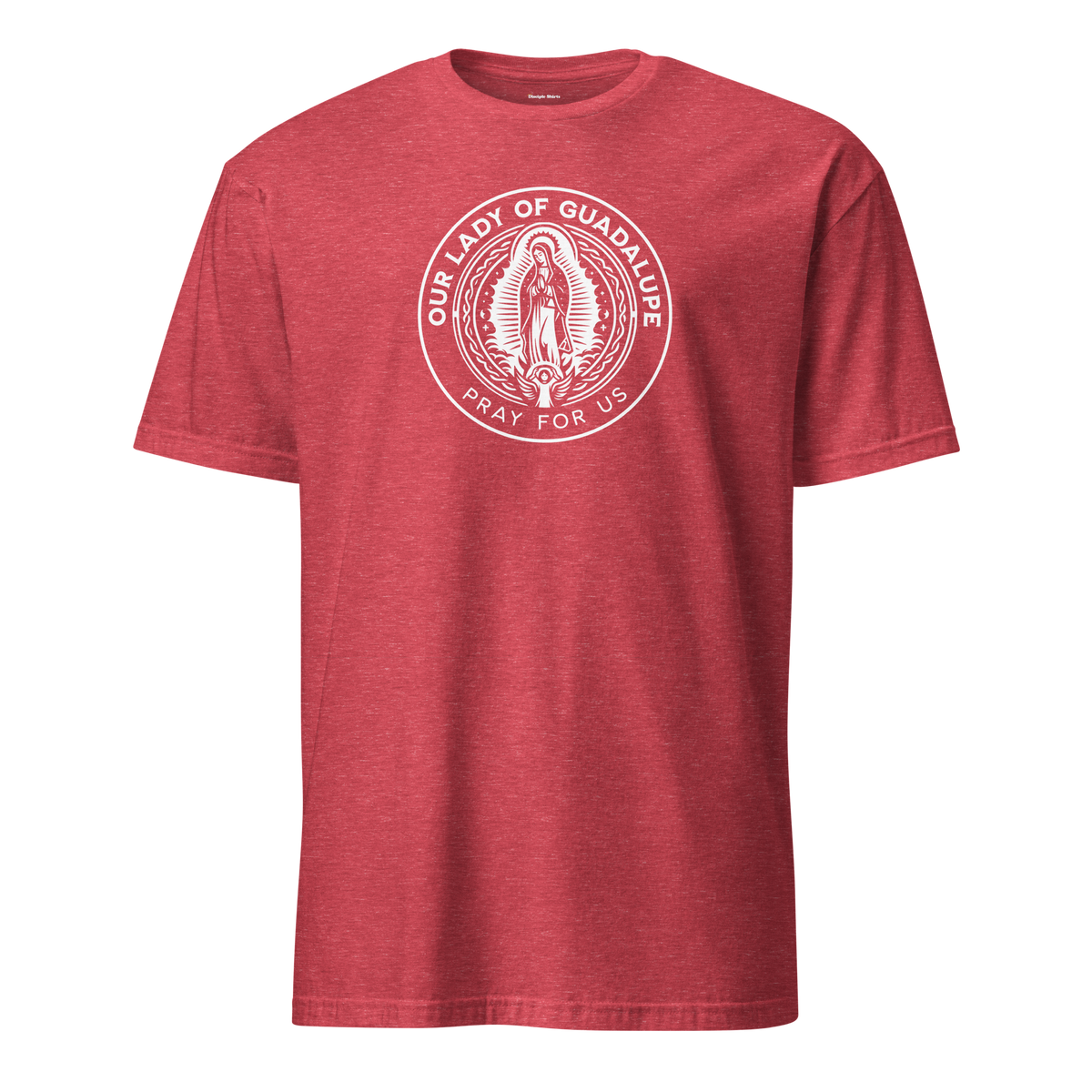 Our Lady of Guadalupe - Pray for Us | T-Shirt