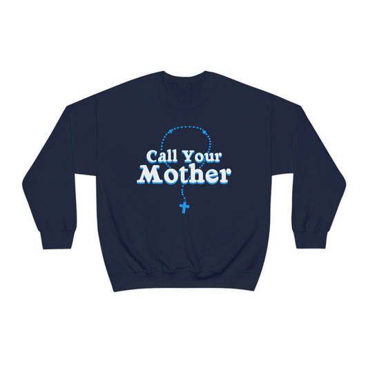 Call Your Mother - Crewneck Sweatshirt